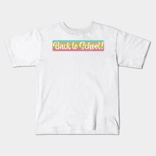 Back to school! Kids T-Shirt